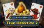 True Detective Solitaire