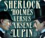 Sherlock Holmes vs. Arsene Lupin