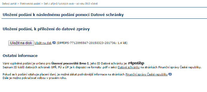 Uloží XML na lokální úložiště a nabídne ID datové schránky místně příslušného finančního úřadu Uloží XML na lokální úložiště a nabídne ID datové schránky místně příslušného finančního úřadu