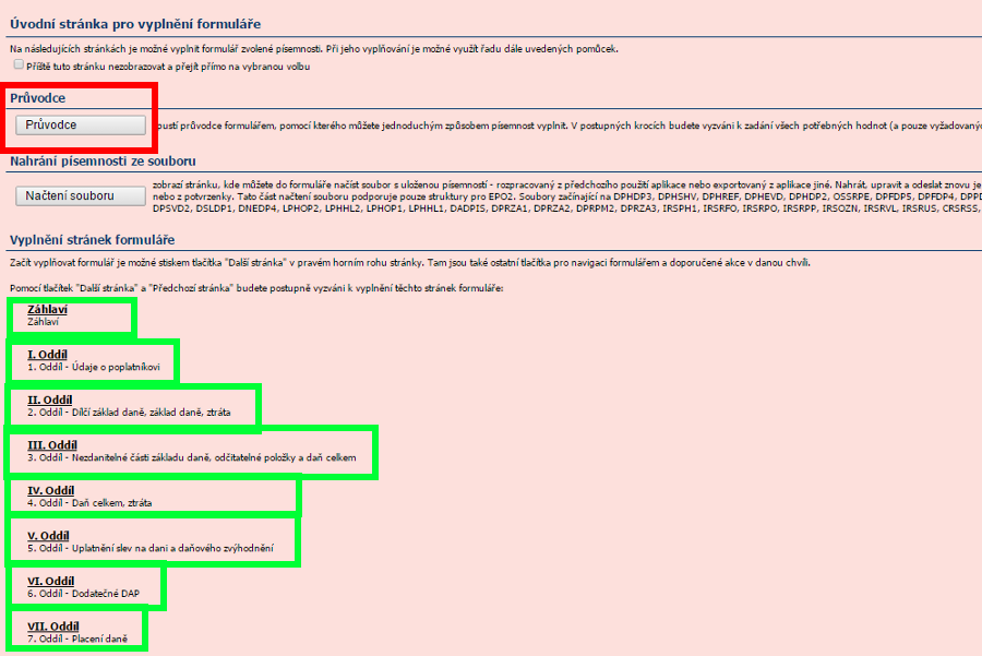 Volíme Průvodce úplným vyplněním nebo postupujeme po oddílech Volíme Průvodce úplným vyplněním nebo postupujeme po oddílech