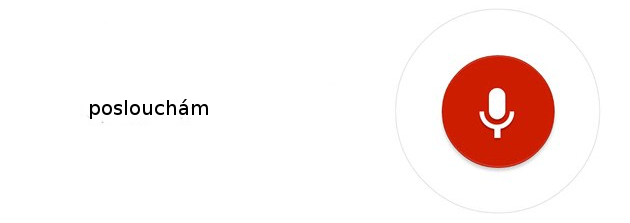 Po hlášce OK, Google je Google Now plnit hlasové příkazy Po hlášce OK, Google je Google Now plnit hlasové příkazy