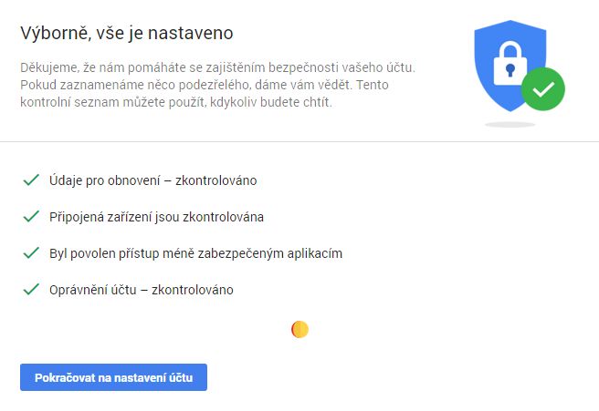 Jak praví Google - vše je nastaveno - a patrně i zabezpečeno :) Jak praví Google - vše je nastaveno - a patrně i zabezpečeno :)