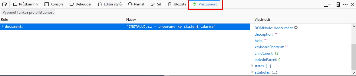 Pod Vývoj webu - Nástroje vývojáře otevřete Nastavení a zaškrtnete Přístupnost ve Výchozích nástrojích pro vývojáře Pod Vývoj webu - Nástroje vývojáře otevřete Nastavení a zaškrtnete Přístupnost ve Výchozích nástrojích pro vývojáře