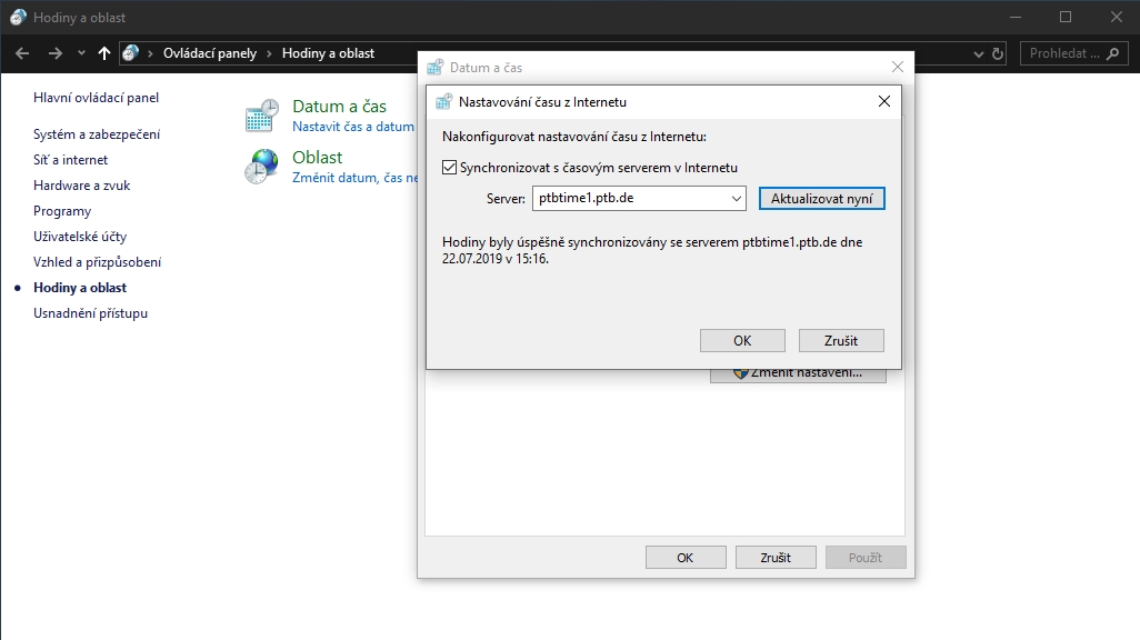 Nastavení - Čas a jazyk - Datum a čas - Související nastavení - Datum, čas a místní formát - Související nastavení - Datum, čas a místní nastavení - Nastavit čas a datum - Čas v internetu - Změnit nastavení - zadat časový server atomových hodin - Aktualizovat nyní - potvrdit OK Nastavení - Čas a jazyk - Datum a čas - Související nastavení - Datum, čas a místní formát - Související nastavení - Datum, čas a místní nastavení - Nastavit čas a datum - Čas v internetu - Změnit nastavení - zadat časový server atomových hodin - Aktualizovat nyní - potvrdit OK