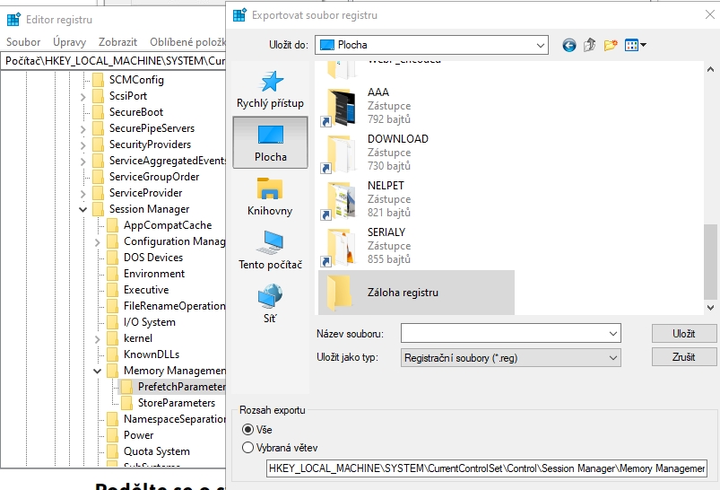 Postupujeme WIN+R - regedit - Soubor - Exportovat - Rozsah exportu: Vše - Uložit