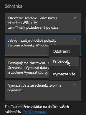 Postupujeme WIN + V - požadovaná položka - ikonka tří teček u ní - Připnout/Odepnout (Zdroj: Windows 10)